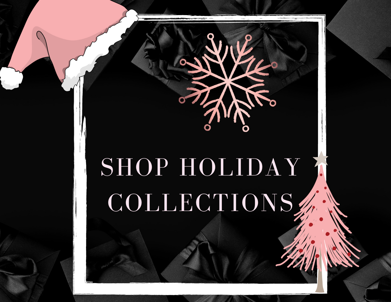 Holiday Collections